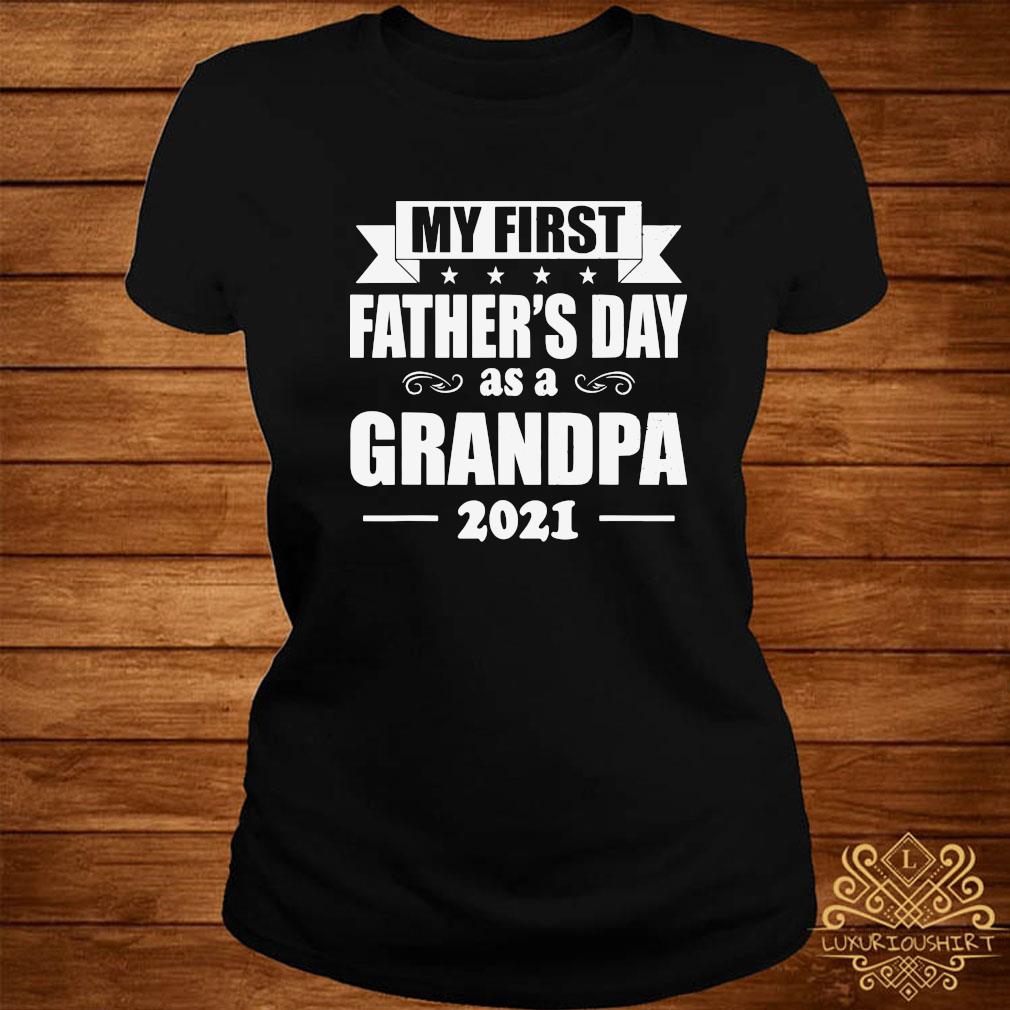 My First Father S Day As A Grandpa 2021 Shirt Sweater Hoodie And Ladies Tee