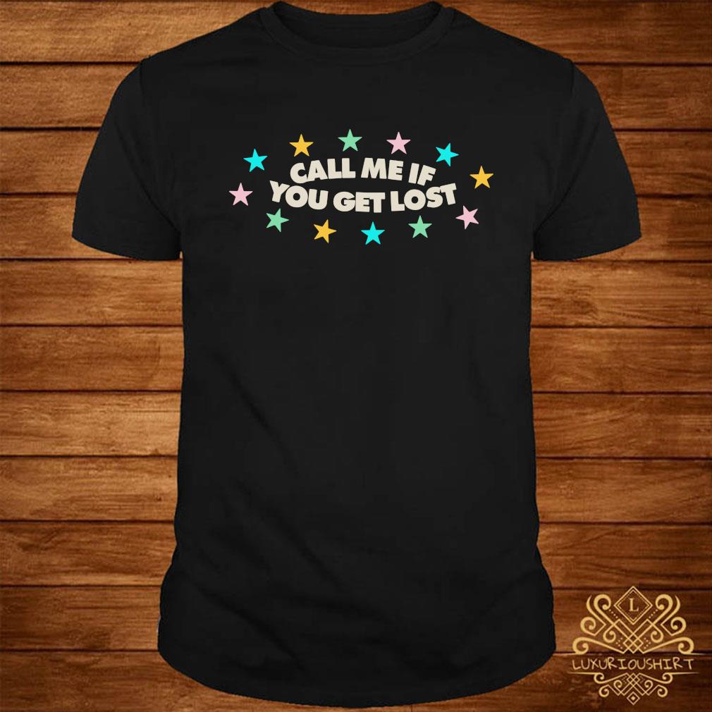 Call Me If You Get Lost Shirt Sweater Hoodie And Ladies Tee