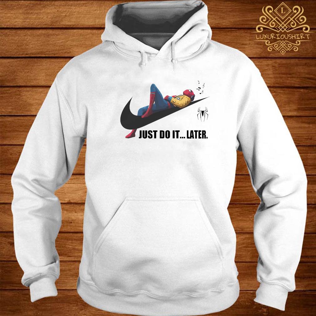 Spider Man Nike Swoosh Just Do It Later Shirt, hoodie, tank top, sweater and long sleeve