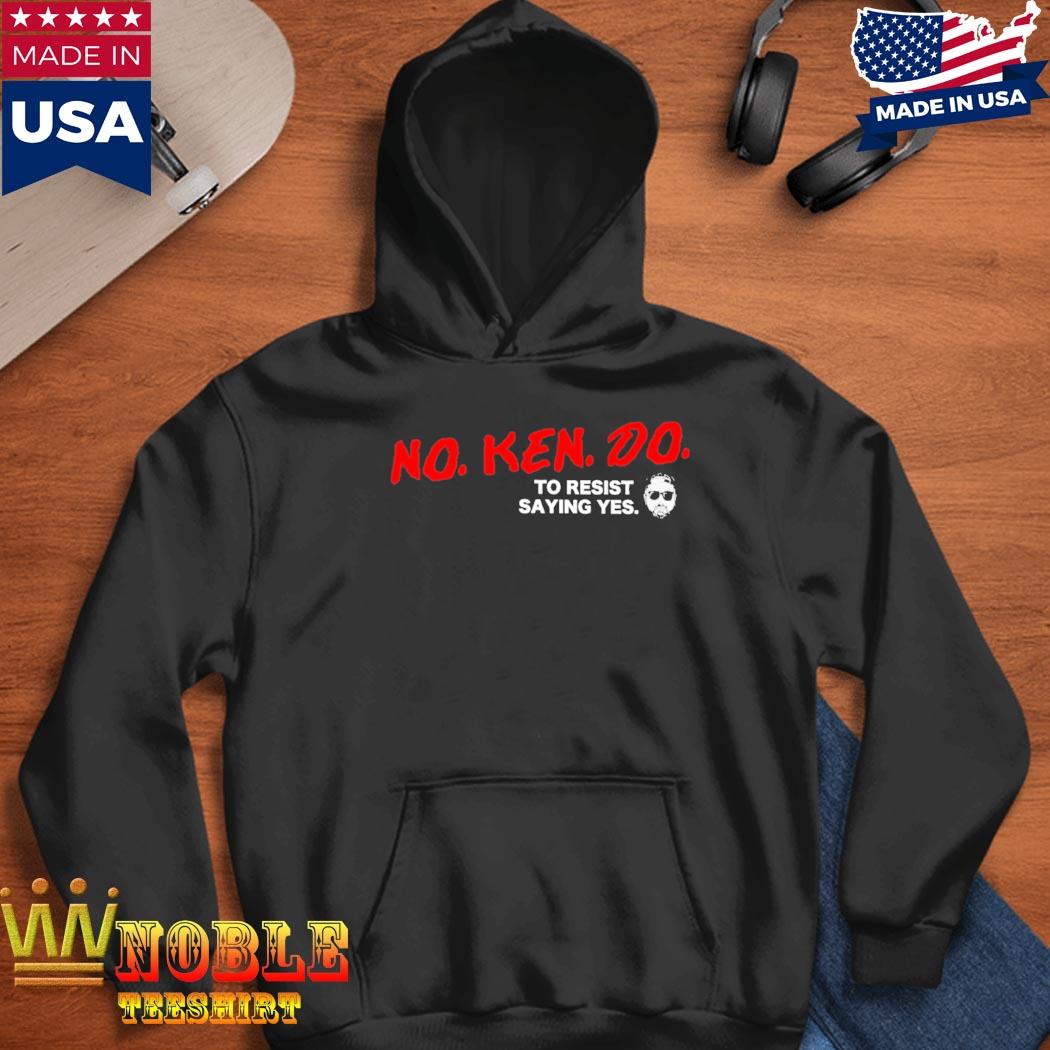 Cboystv Merch No Ken Do To Resist Saying Yes Shirt, Sweater, Hoodie And