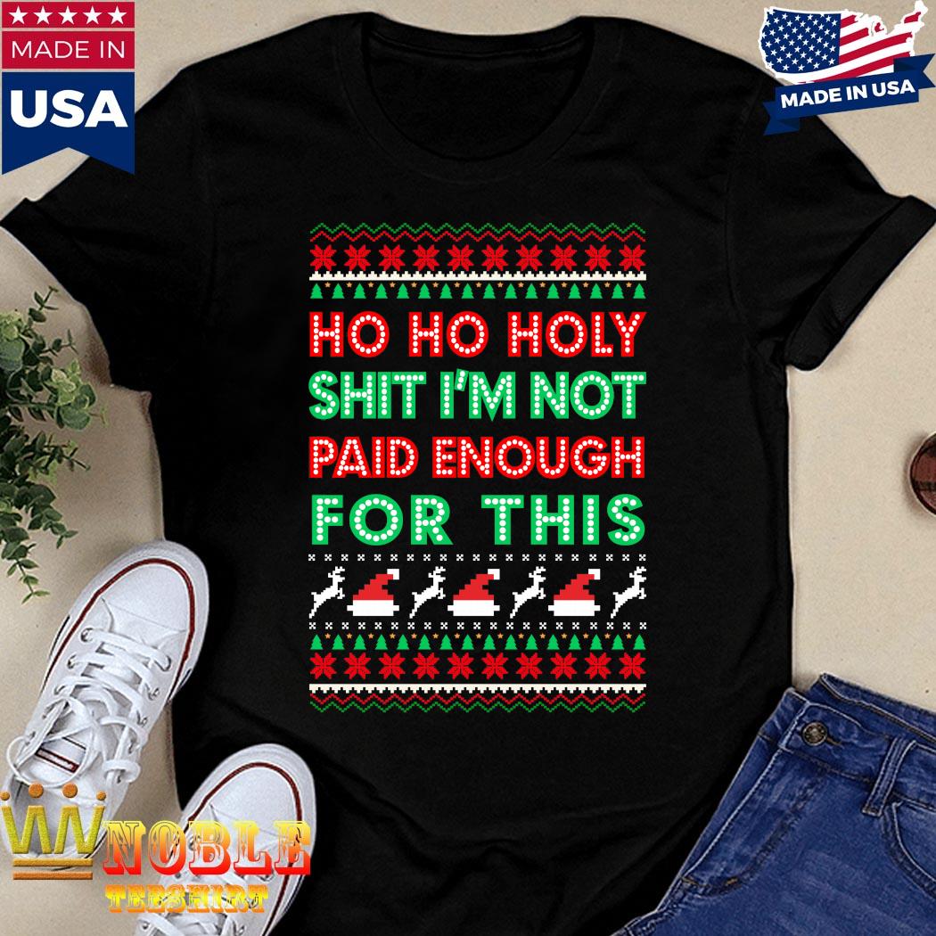 HO HO Holy Shit I'm Not Paid Enough for This Christmas Sweater (Style: Long Sleeve, Color: Navy, Size: 2XL)