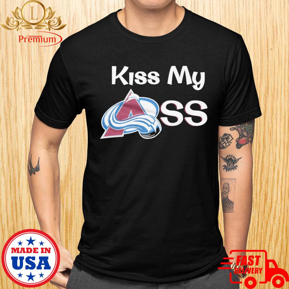 Colorado Avalanche Fanatics Branded Kiss My Ass Shirt