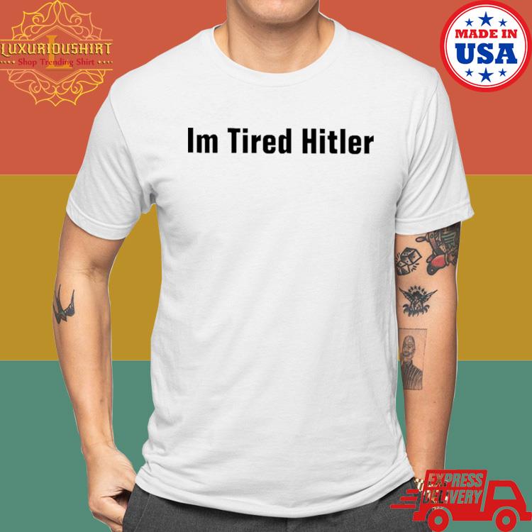 Gerald Im Tired Hitler