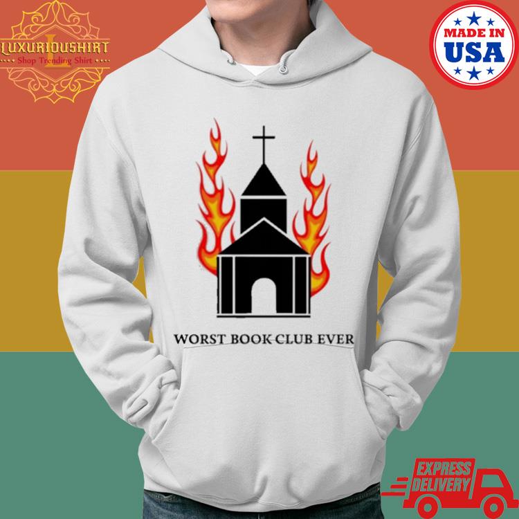 Official Church Worst Book Club Ever Shirt Hoodie