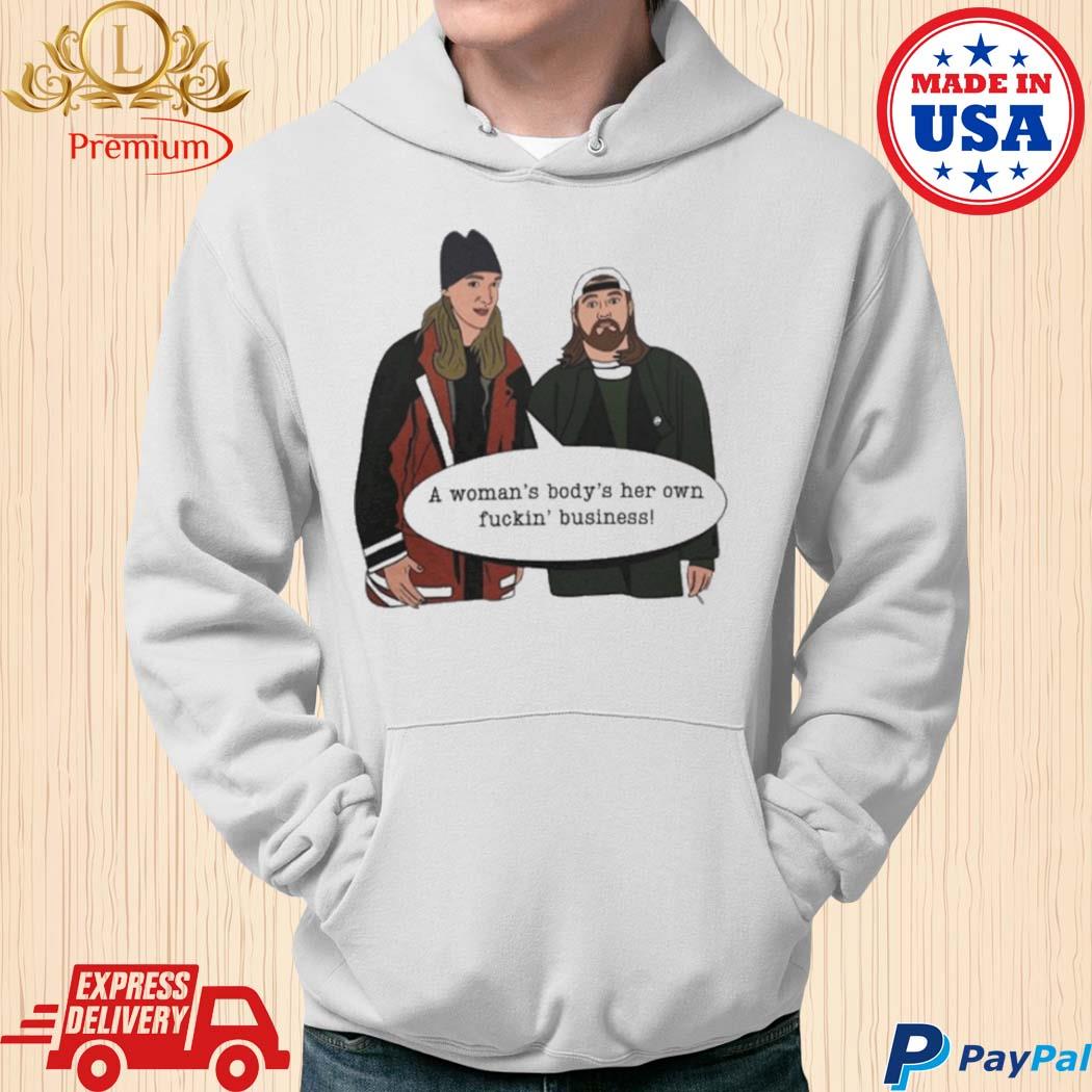Official Jay And Silent Bob A Woma’s Body’s Her Own Fuckin’ Business Shirt Hoodie