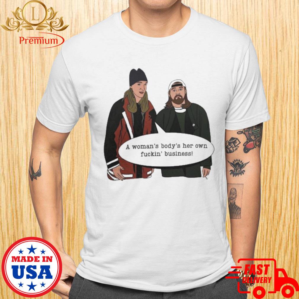 Official Jay And Silent Bob A Woma’s Body’s Her Own Fuckin’ Business Shirt