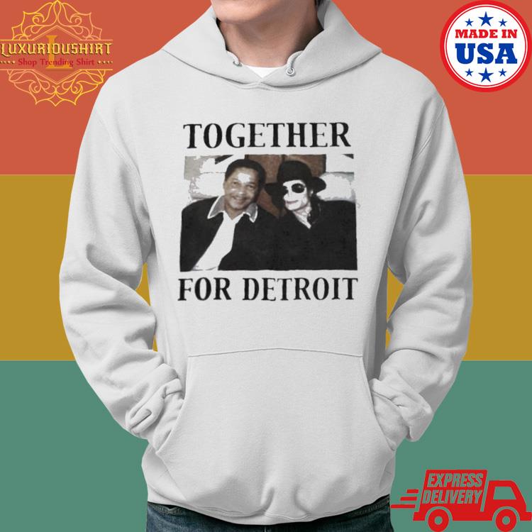 Official Michael Jackson Together For Detroit Shirt Hoodie