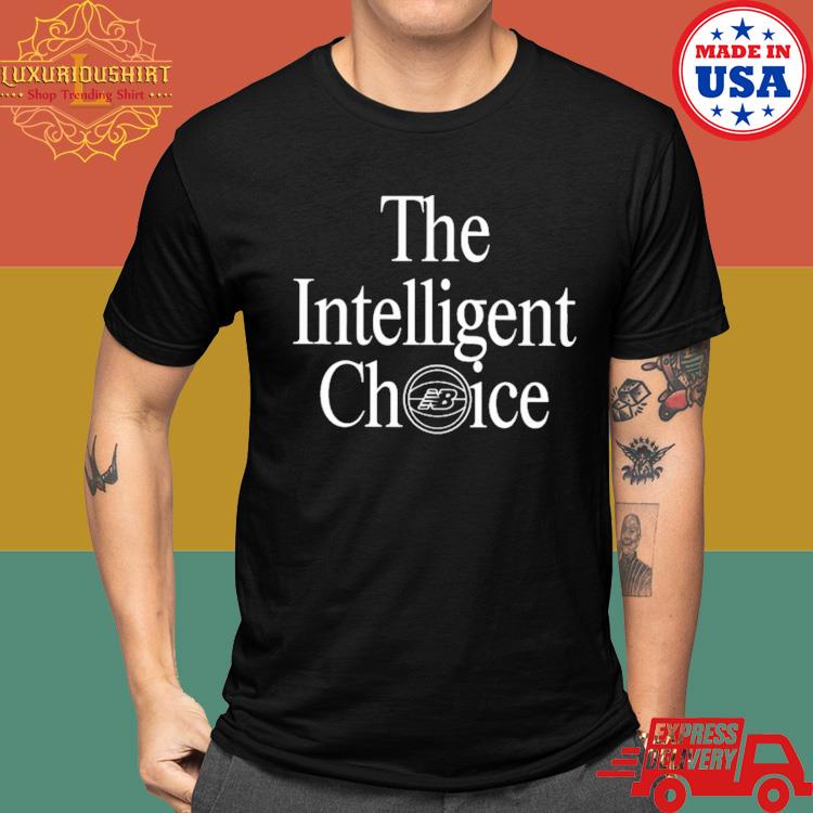 Official The Intelligent Choice Shirt