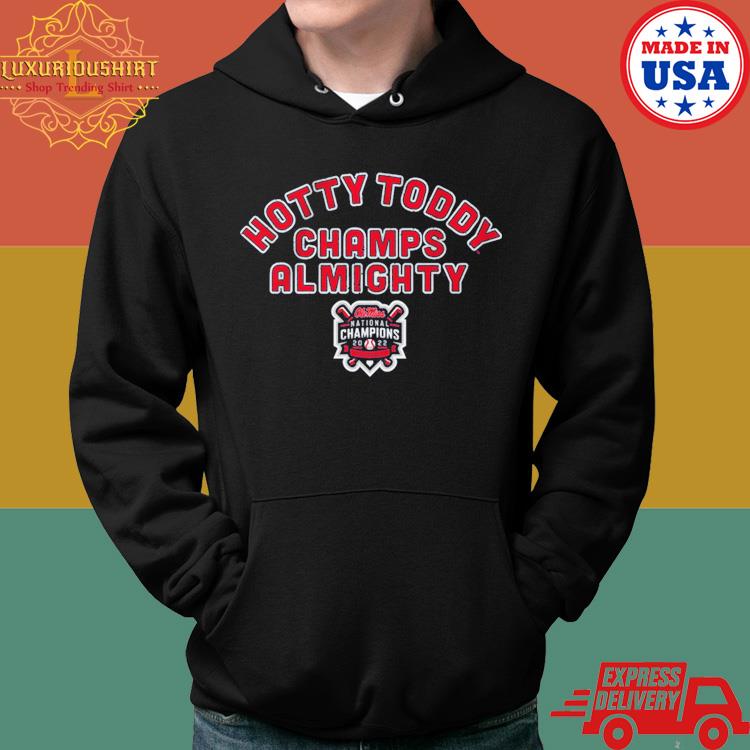Ole Miss Baseball Hotty Toddy Champs Almighty Shirt Hoodie
