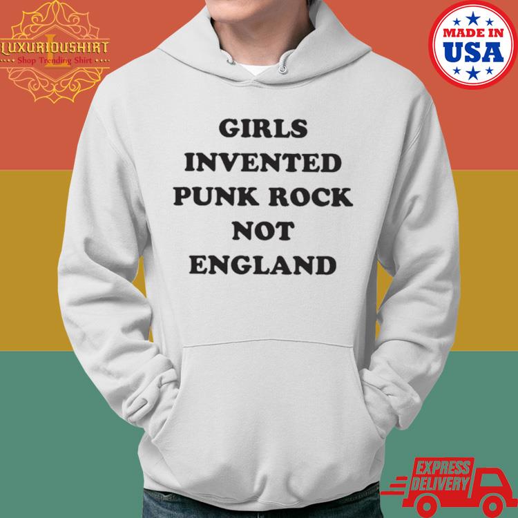 Girls Invented Punk Rock Not England Letter Print Shirt Hoodie