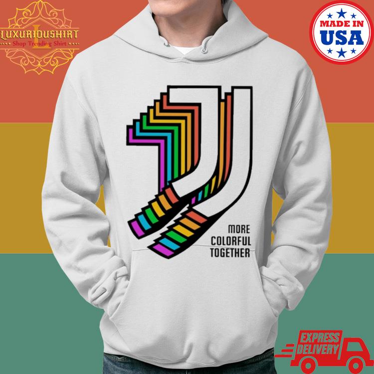 More Colorful Together Shirt Hoodie