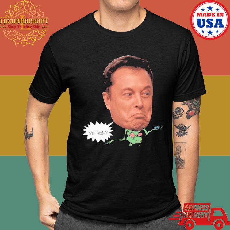 Official Elon Musk Wen Tezla Shirt