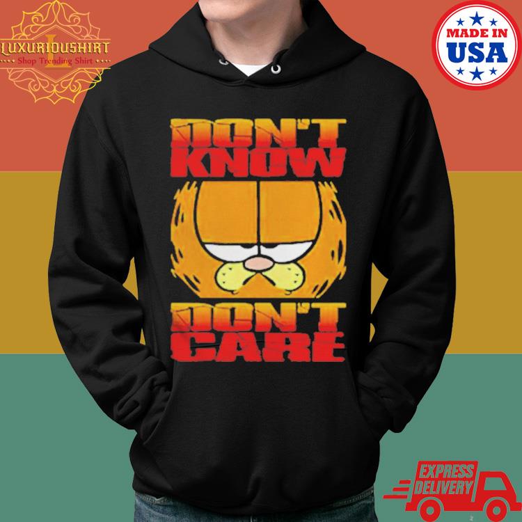 Official Garfield Don’t Know Don’t Care Shirt Hoodie