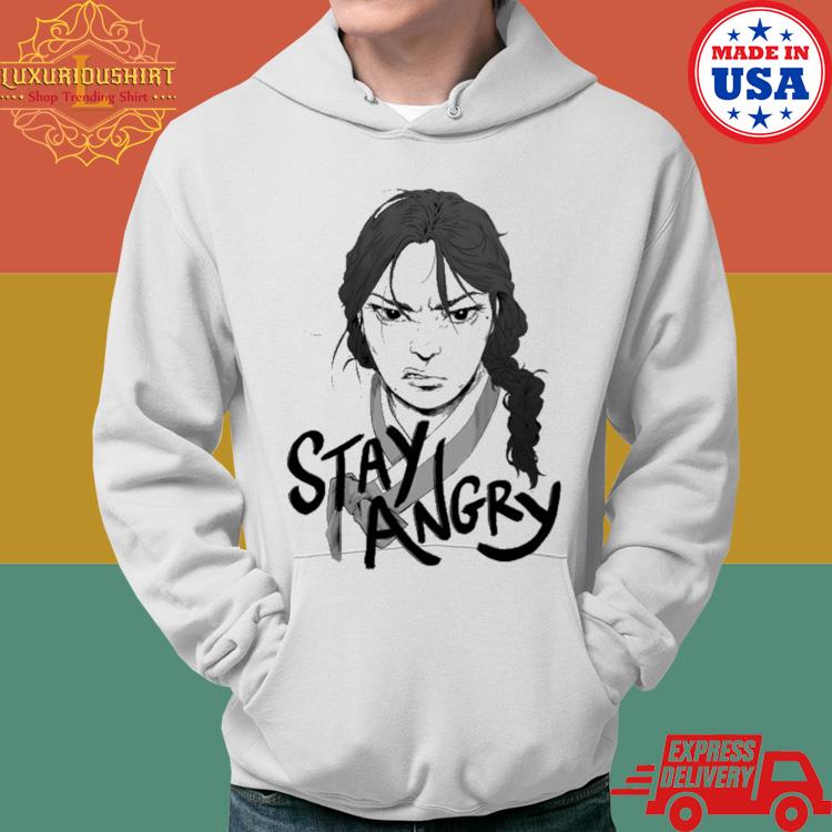 Official Stay Angry Always Shirt Hoodie