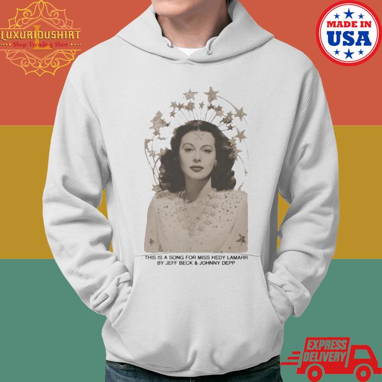 Official This Is A Song For Miss Hedy Lamarr By Jeff Beck And Jonny Depp Shirt Hoodie