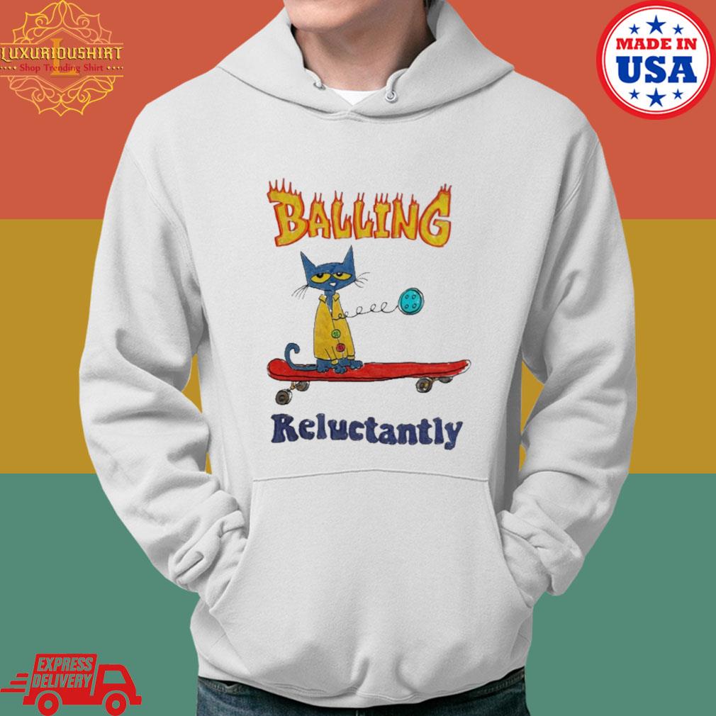 Official Balling reluctantly s Hoodie