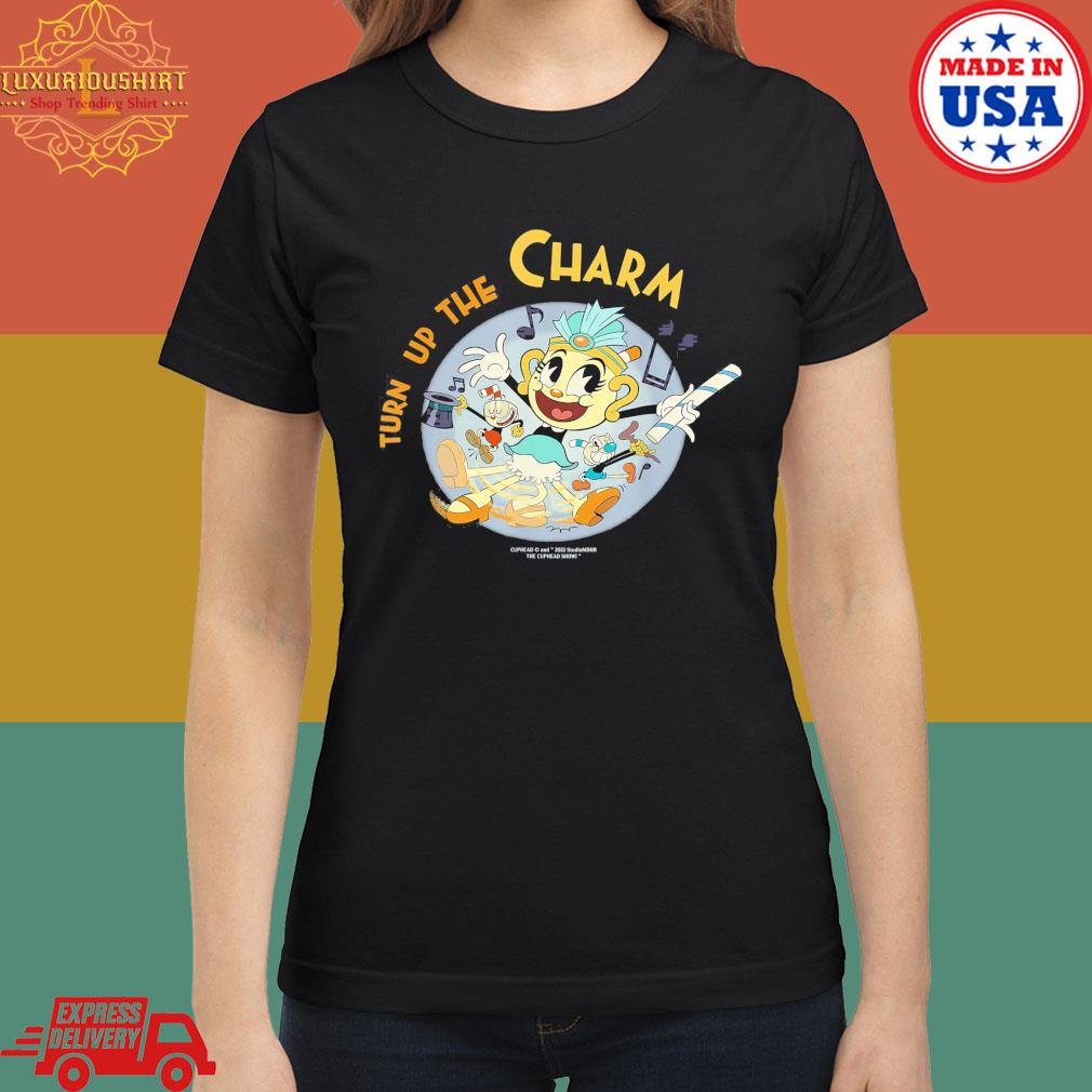 Cuphead Show Ms. Chalice Turn Up The Charm Shirt - TeeUni