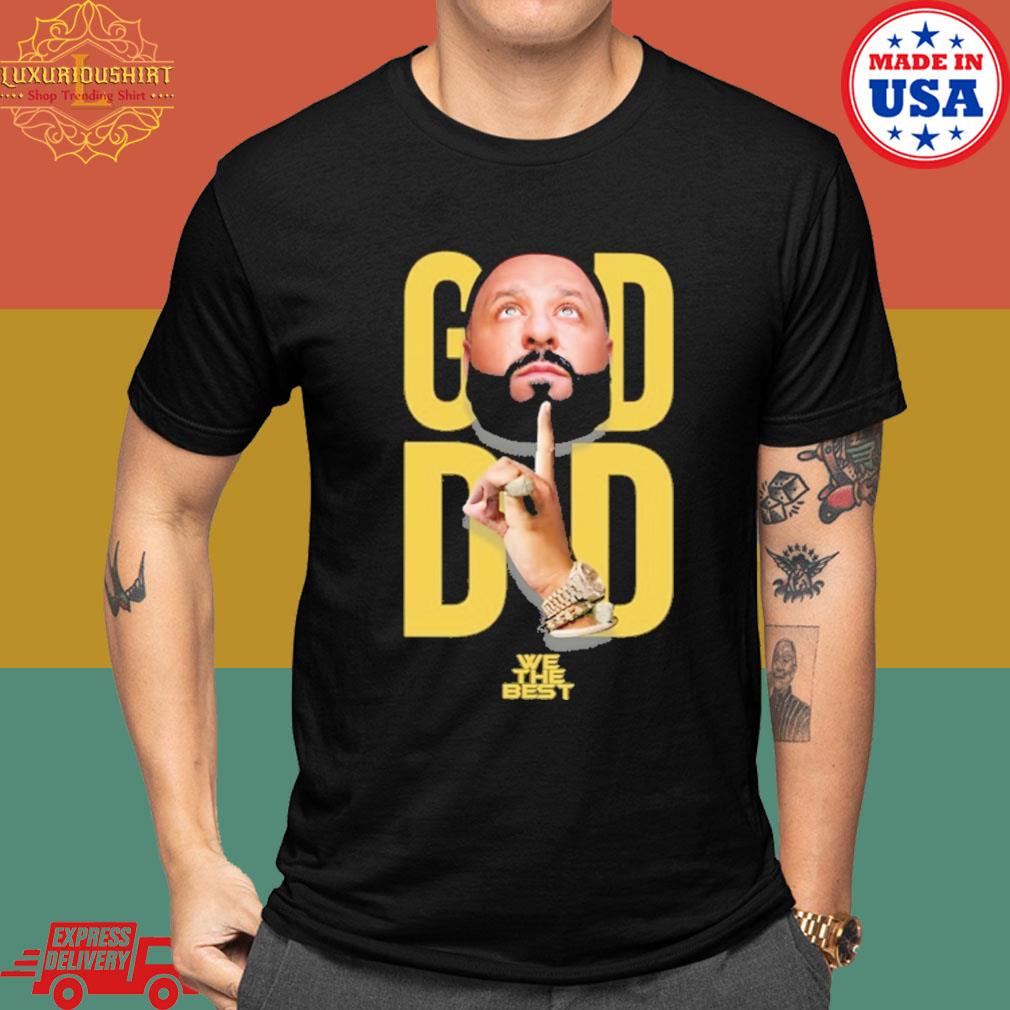 Official Dj Khaled god did we the best shirt