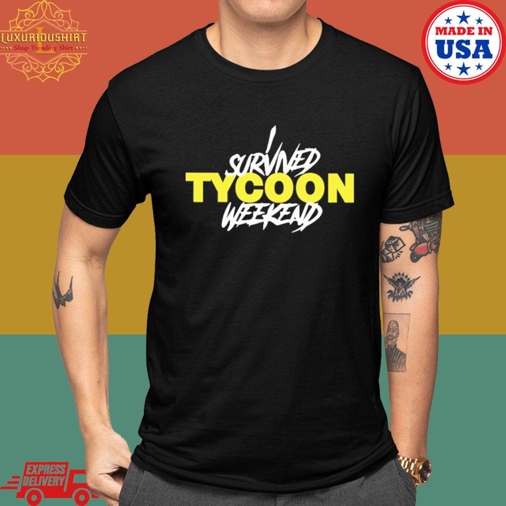 Official I survived tycoon weekend shirt