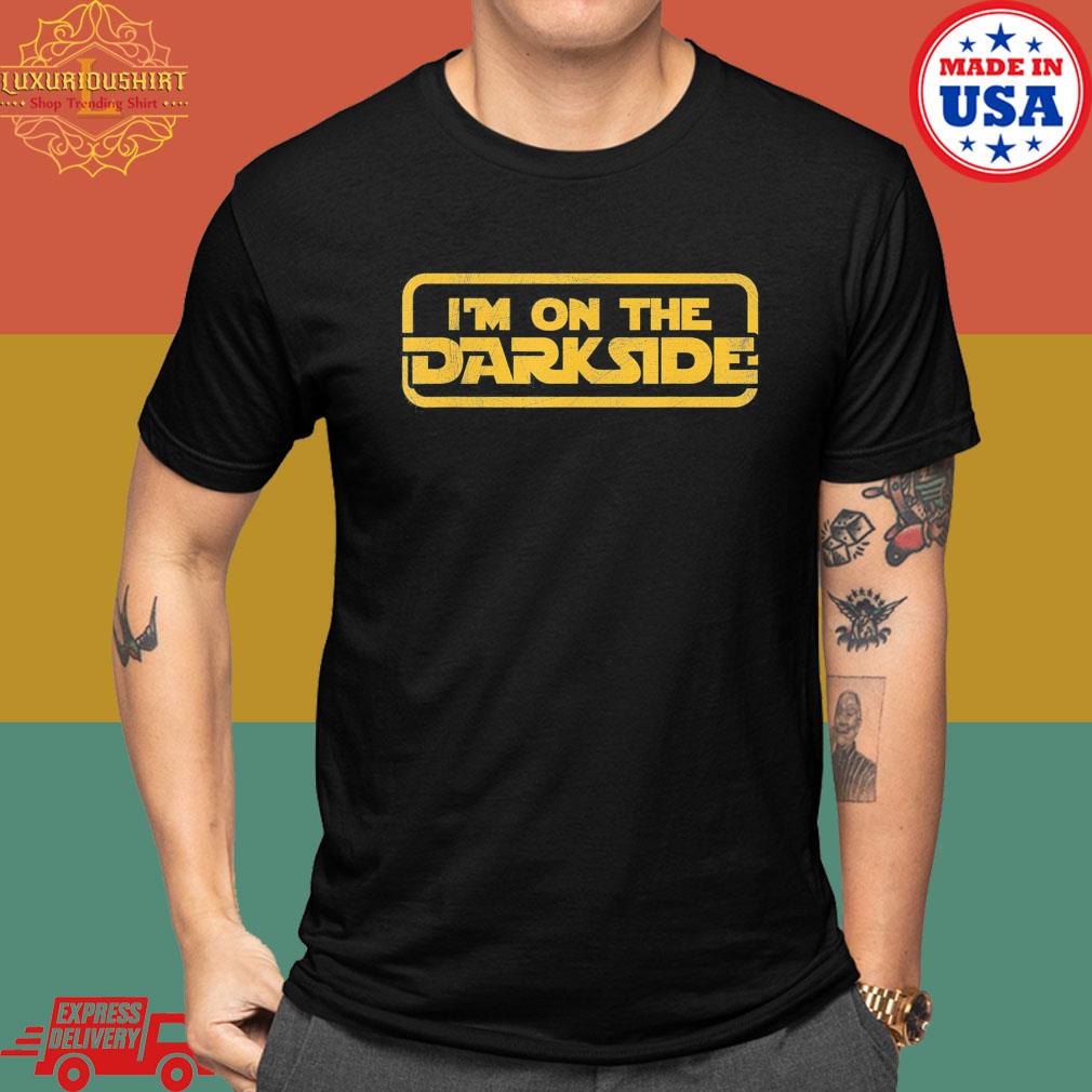 Official I'm on the darkside shirt