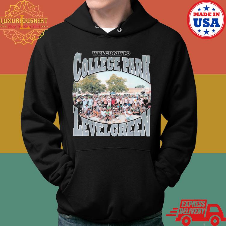 Official Welcome To College Park Level Green Shirt Hoodie