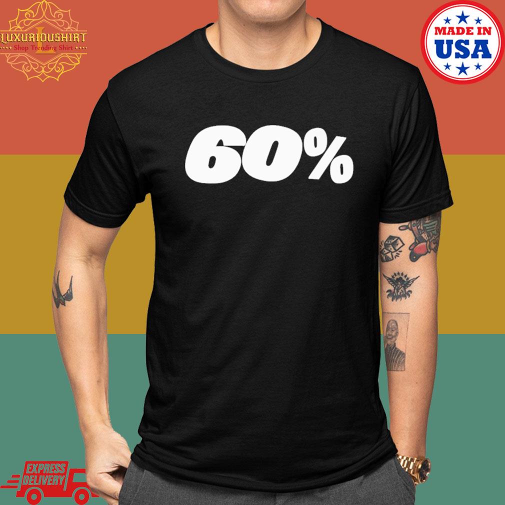 60% Robert Saleh Shirt, hoodie, sweater, long sleeve and tank top