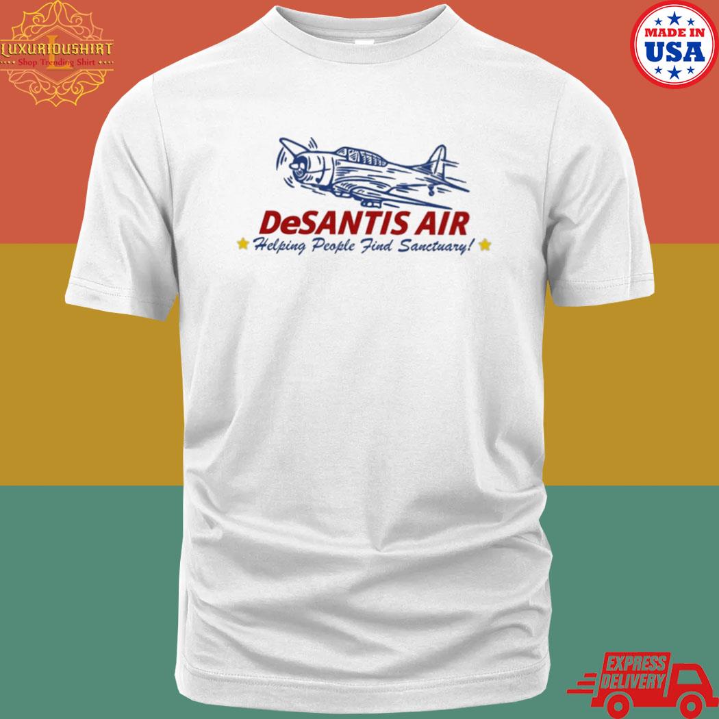Official Desantis air helping people find sanctuary shirt