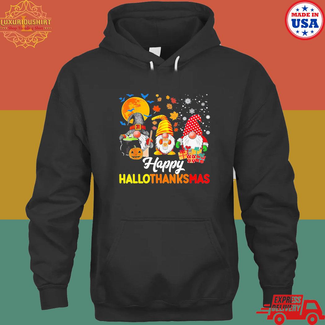 Official Happy hallothanksmas gnomes halloween thanksgiving Christmas T-s hoodie