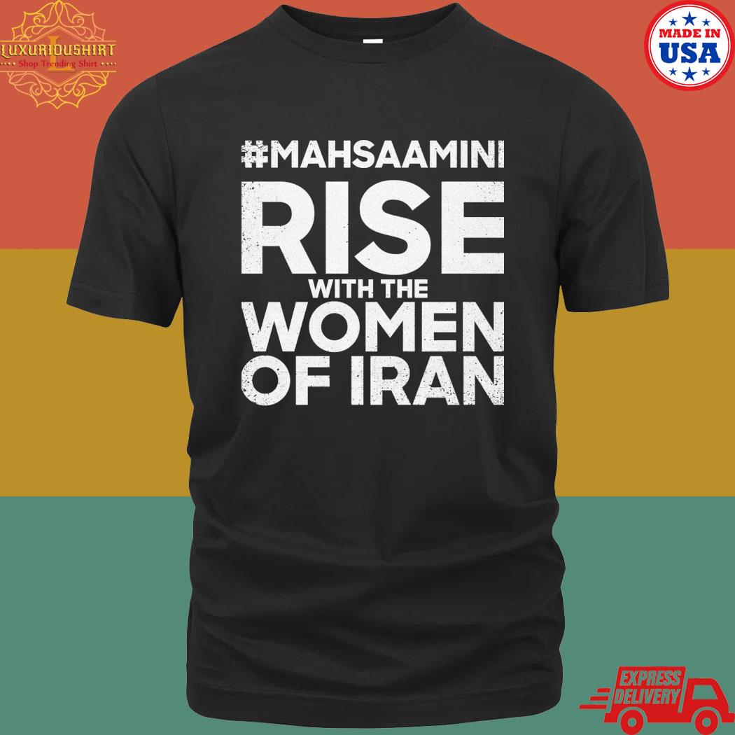 Official #mahsaamini rise with the women of Iran shirt