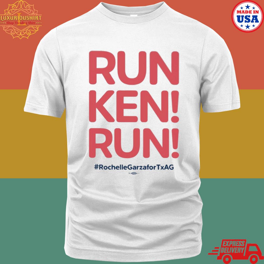 Official Run ken run rochelle garza for Texas shirt