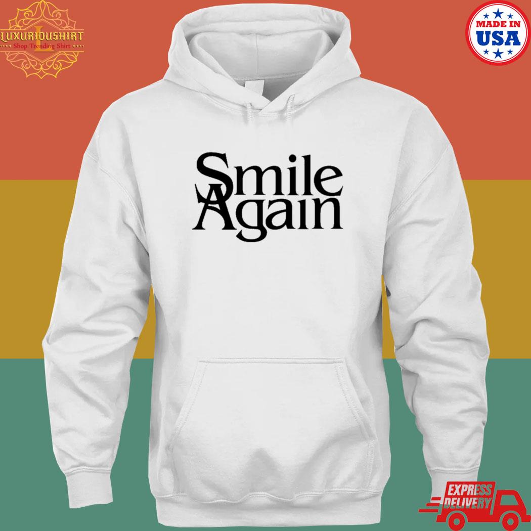 Official Smile again s hoodie