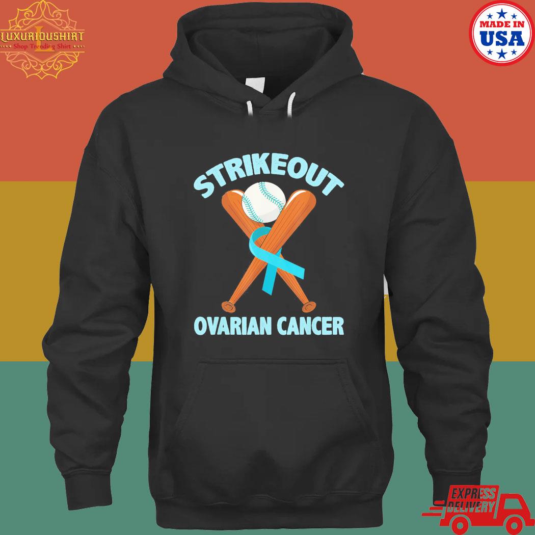 Strikeout ovarian cancer baseball teal ribbon T-s hoodie