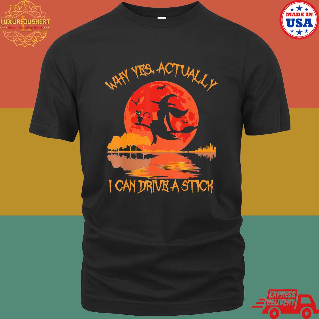 Yes Actually I Can Drive A Stick Halloween 2022 T shirt HERAPREMIUM