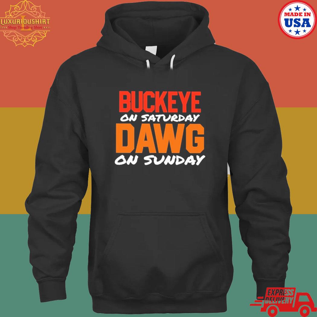 Official Buckeye on saturday dawg on sunday T-s hoodie