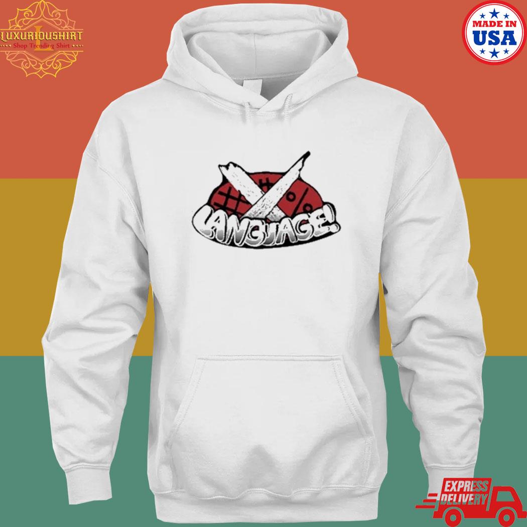 Official Language T-s hoodie