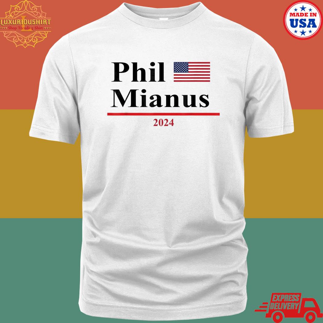 Official Phil mianus presidential election 2024 shirt 20fashionteeshirt