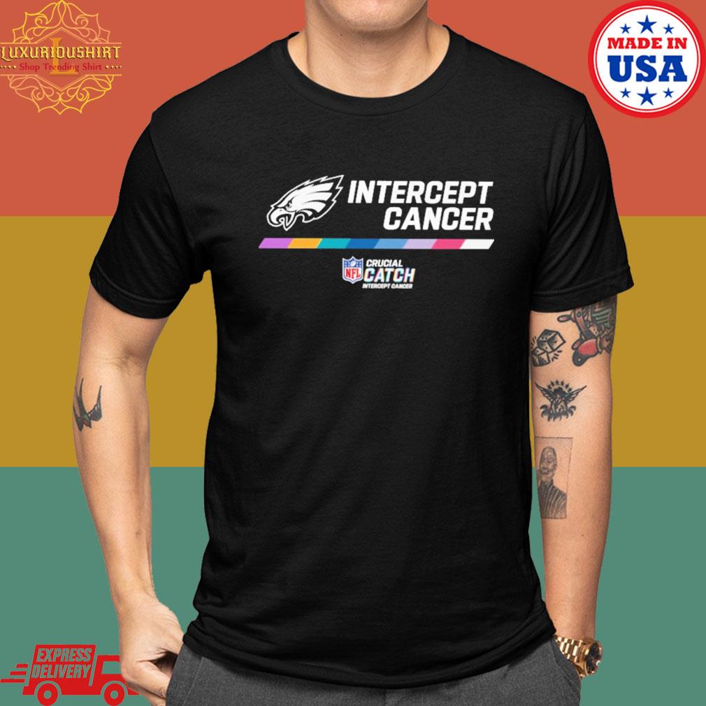 Philadelphia Eagles Intercept Cancer 2022 NFL Crucial Catch Shirt, hoodie,  sweater, long sleeve and tank top