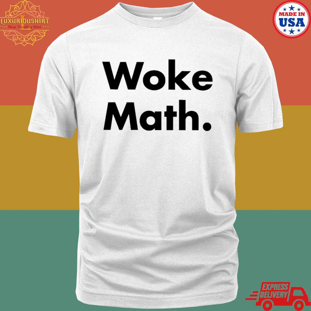 Official Woke math T-shirt