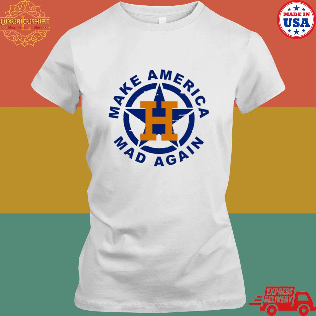 Phil Cox Make America Mad Again Shirt Houston Astros - Tiotee