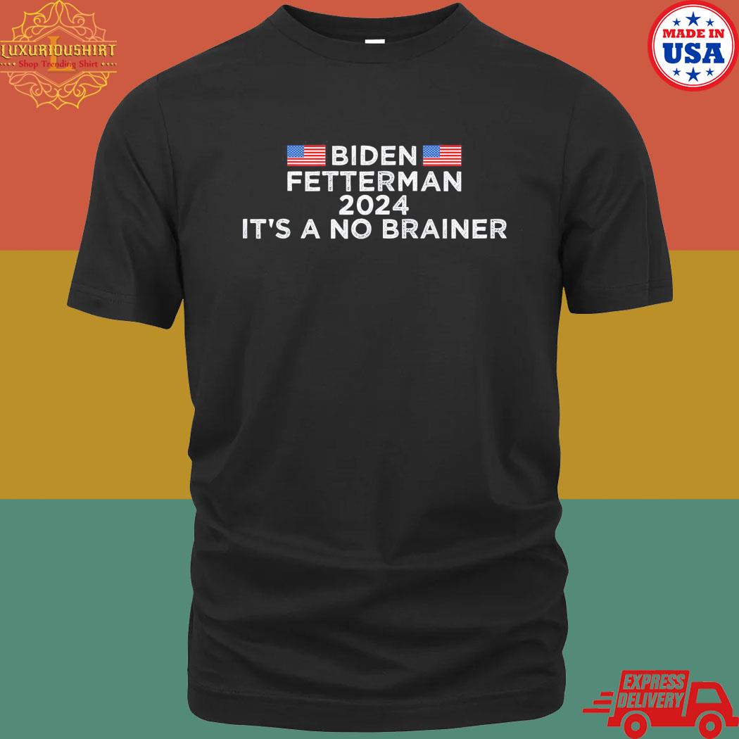 Official Biden fetterman 2024 it’s a no brainer political Biden Tshirt