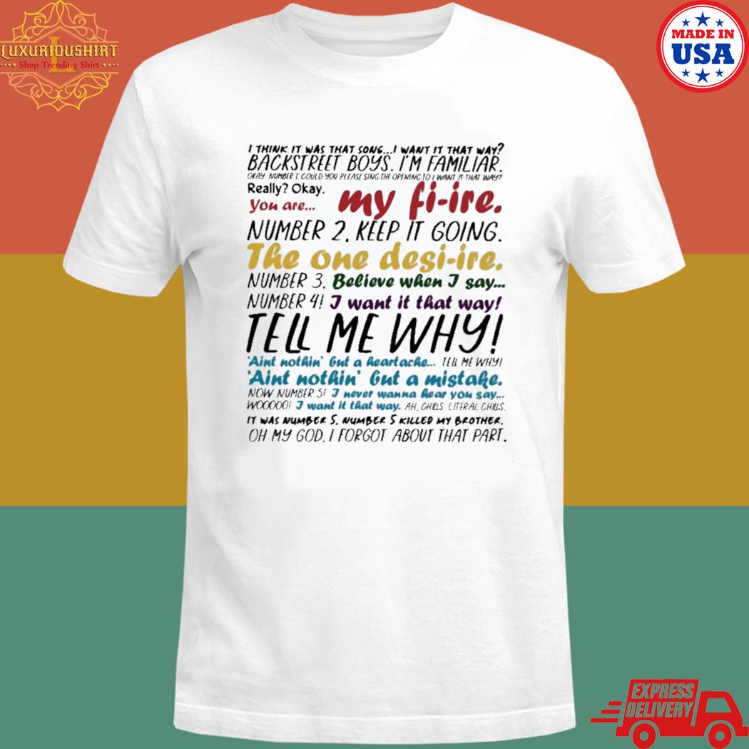 I Want It That Way Tell Me Why, Backstreet Boys Best T-Shirt