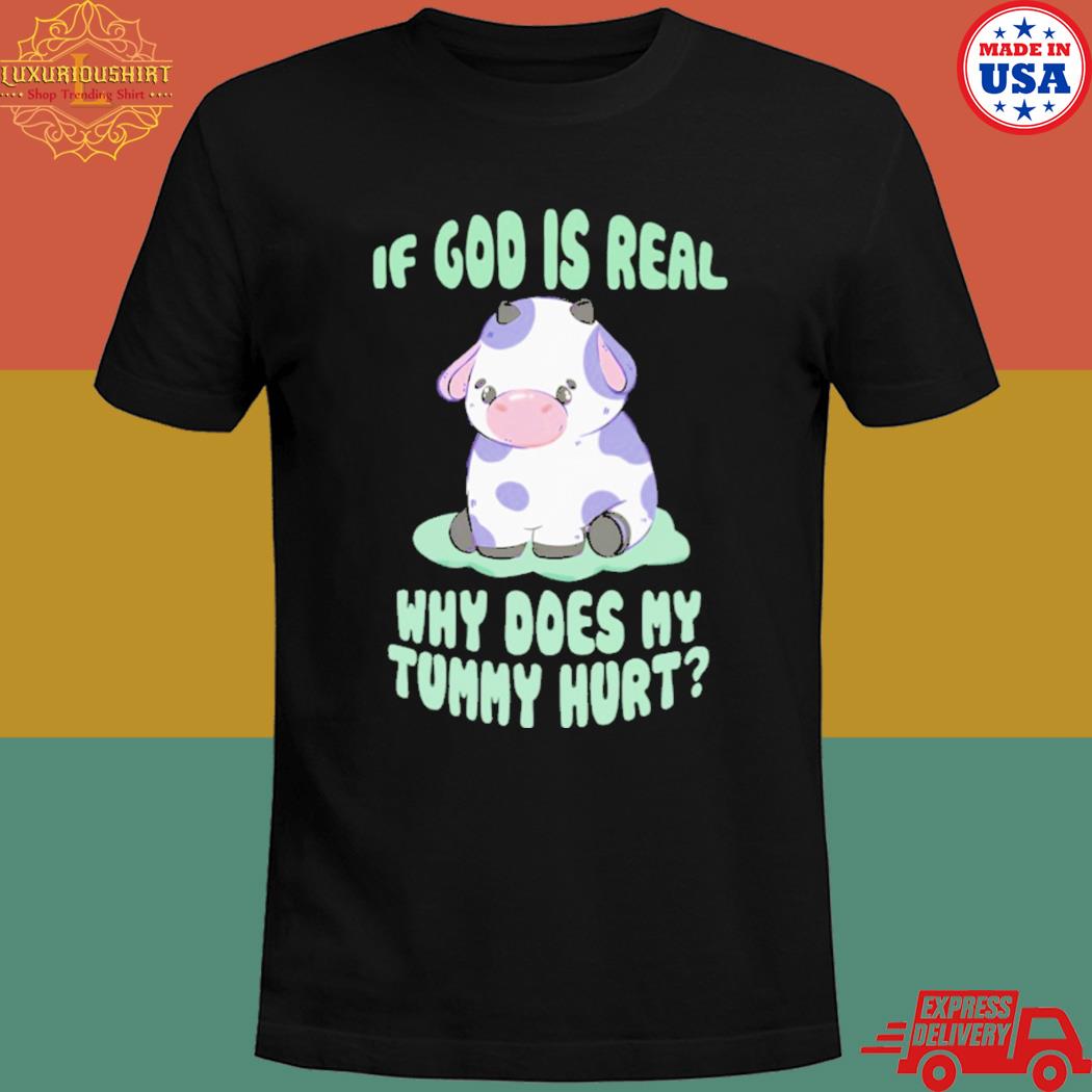 official-if-god-is-real-why-does-my-tummy-hurt-t-shirt-20fashionteeshirt