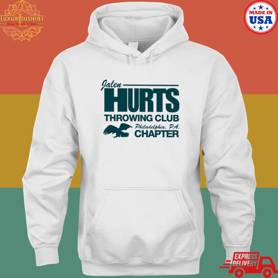 Official Jalen Hurts Throwing Club Philadelphia Pa Chapter s hoodie