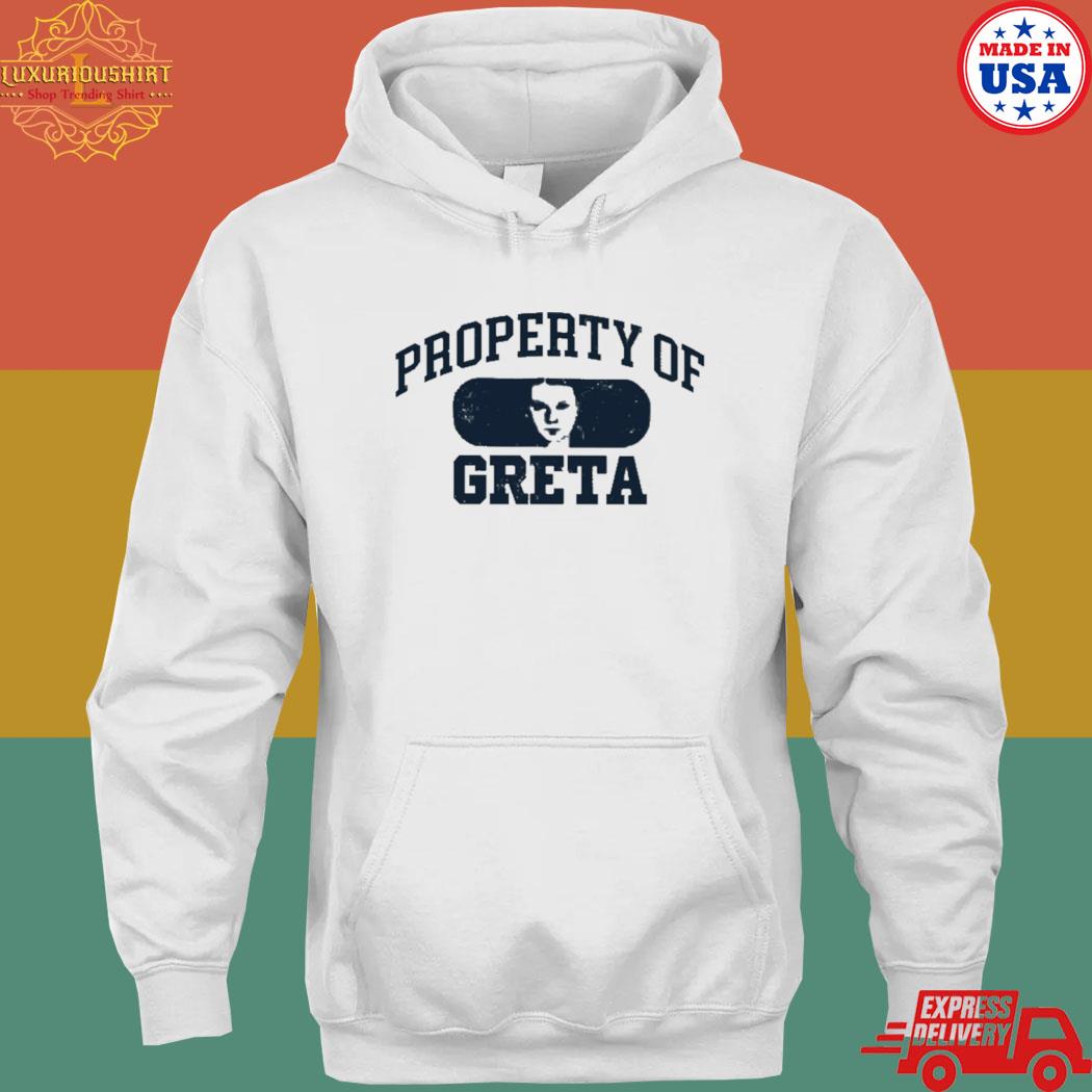 Official property of greta T-s hoodie