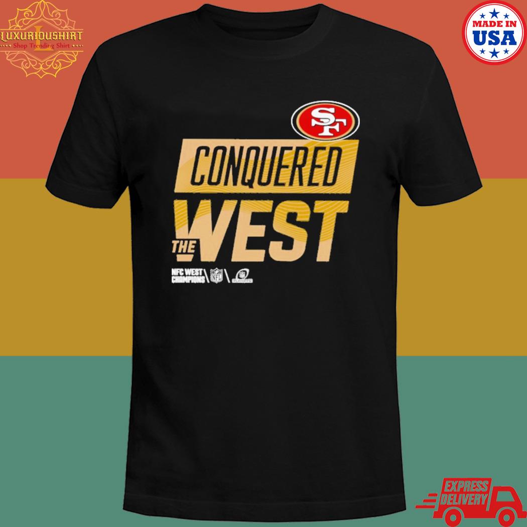 Original san Francisco 49ers conquered the west shirt, hoodie, sweater,  long sleeve and tank top