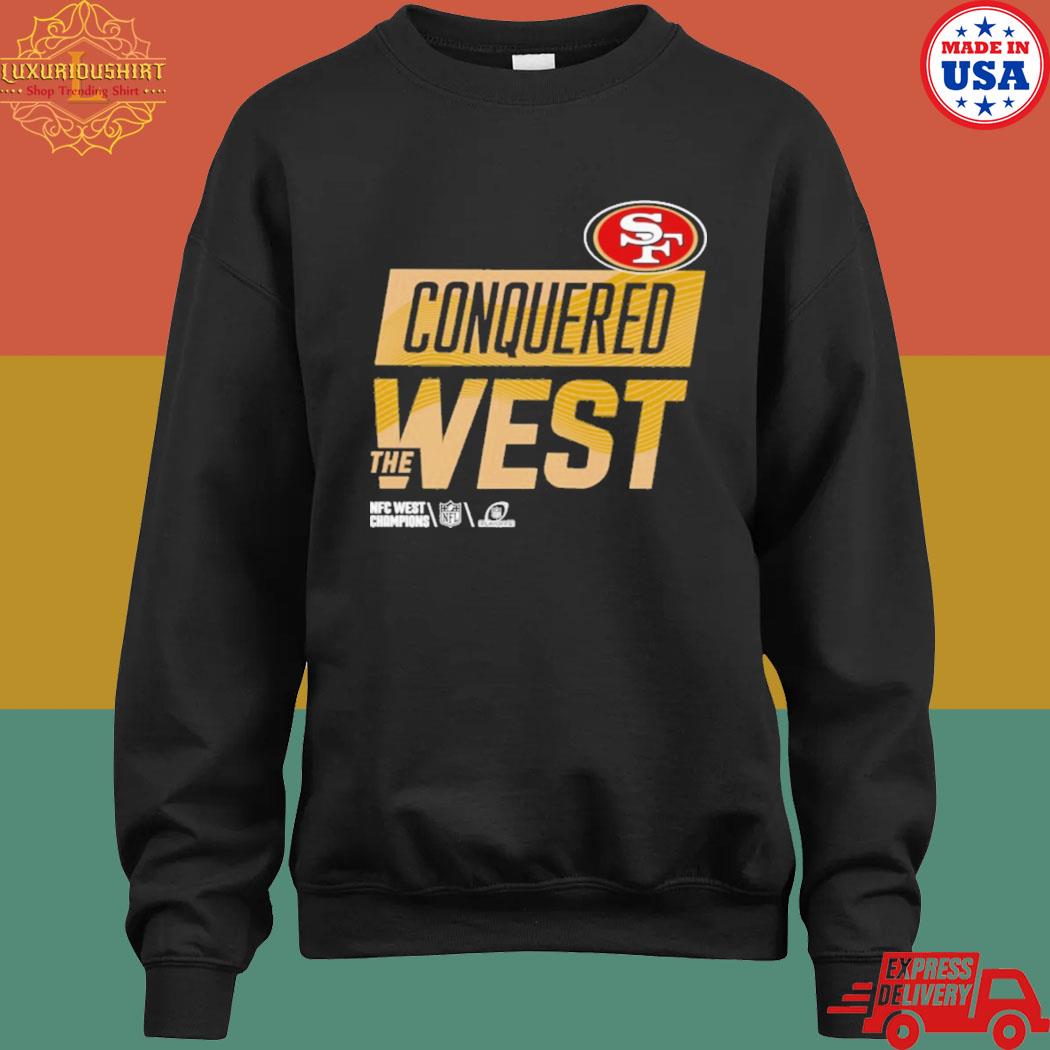 Top san Francisco 49ers conquered the west shirt, sweater, hoodie