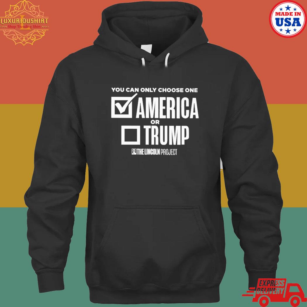 Official you can only choose one America or Trump s hoodie