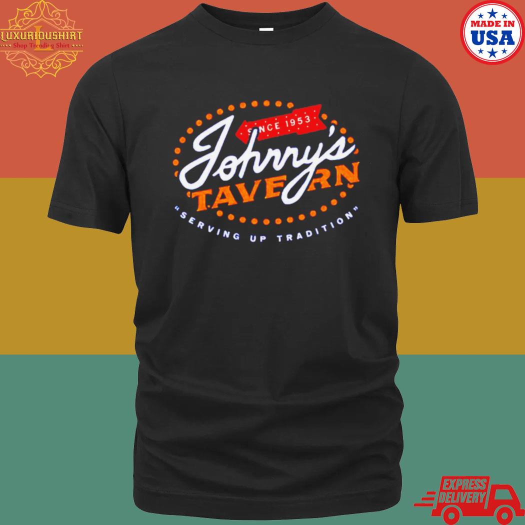 Johnny’s Tavern Since 1953 Serving Up Tradition Shirt