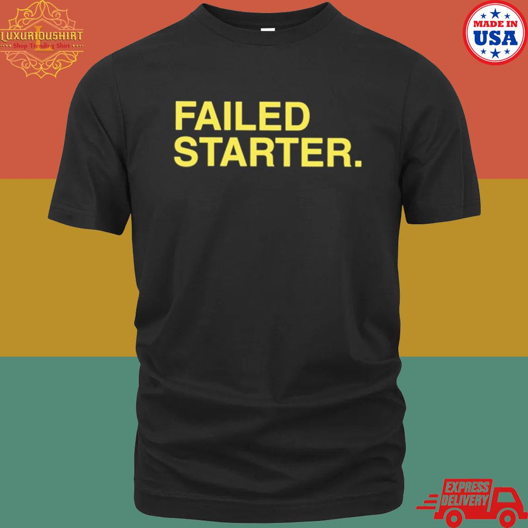 Official Failed Starter T-Shirt