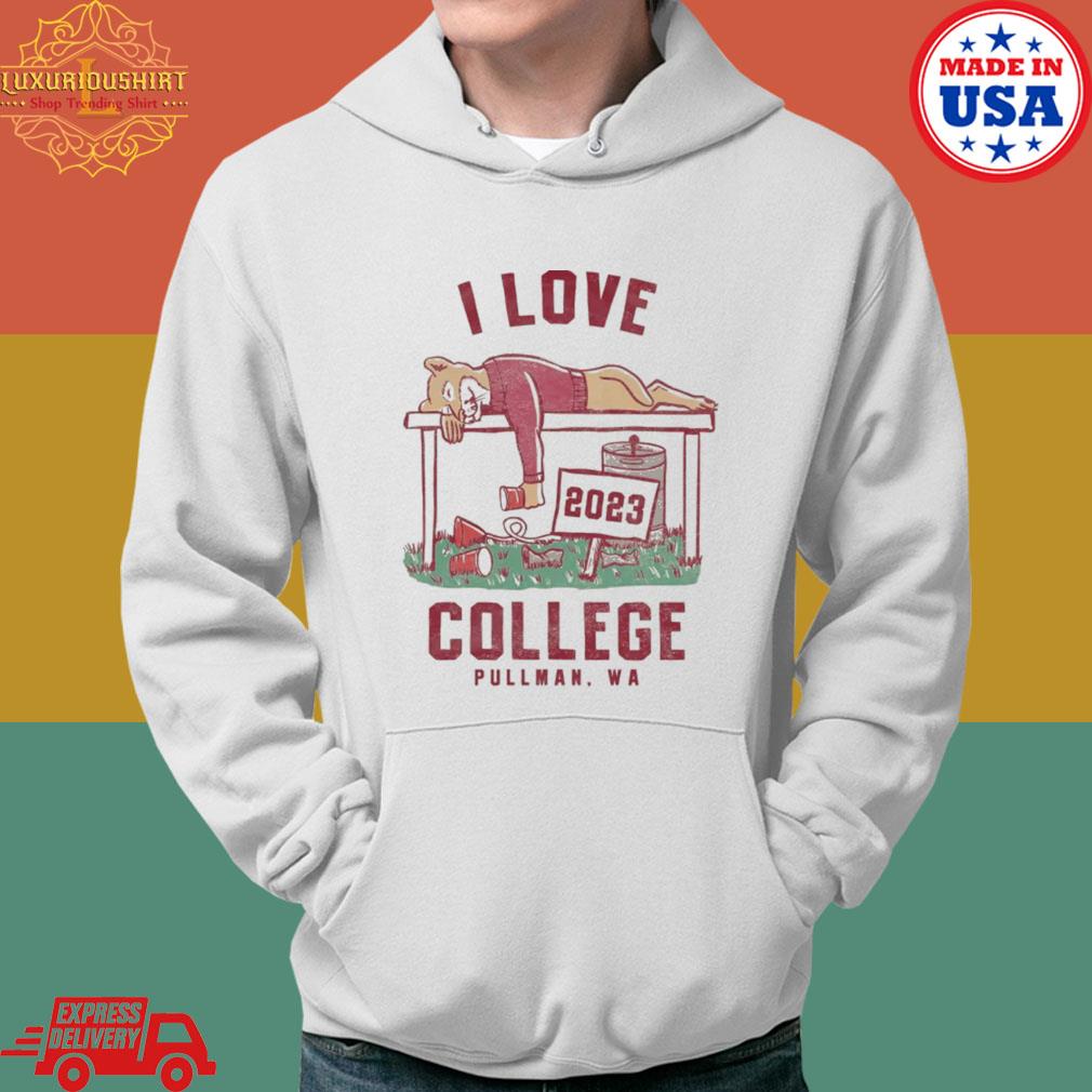 Official I Love College Pullman WA 2023 Shirt Hoodie